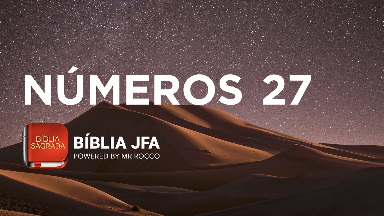 NÚMEROS 27  📖✝️ - Bíblia JFA Offline