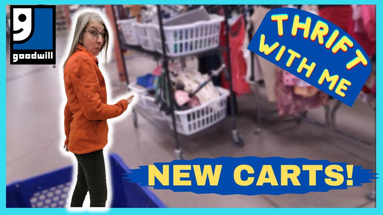 FOUR NEW CARTS Brought Out!  I Found Resale Treasures at Goodwill | Thrift With Me