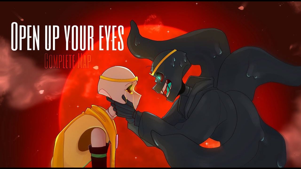 OPEN UP YOUR EYES || Complete MAP||