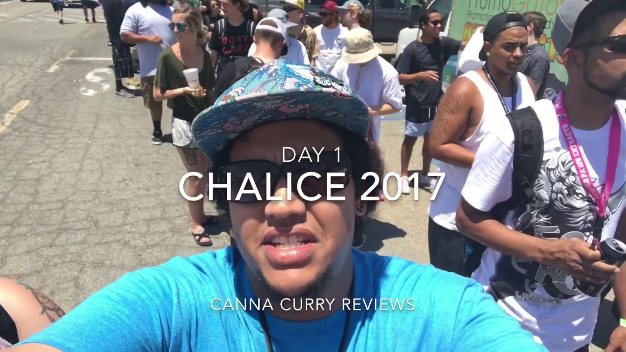 Chalice 2017 VLog ( Hash, Music, Glass)