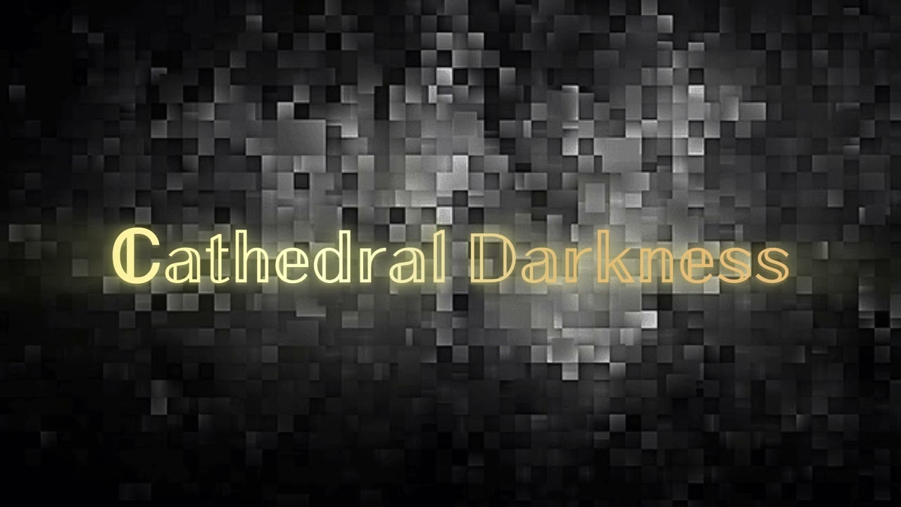 Cathedral Darkness