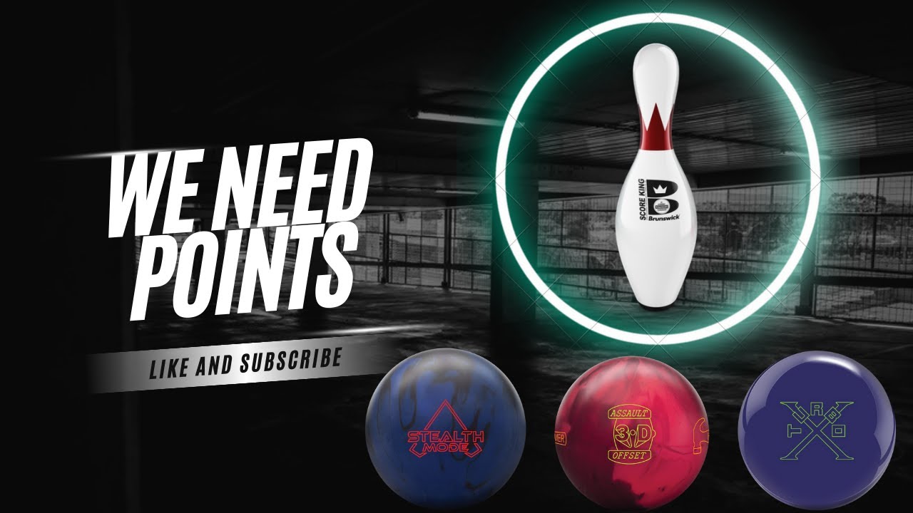 We Need some Points tonight with New Ball Track Bowling Stealth Mode