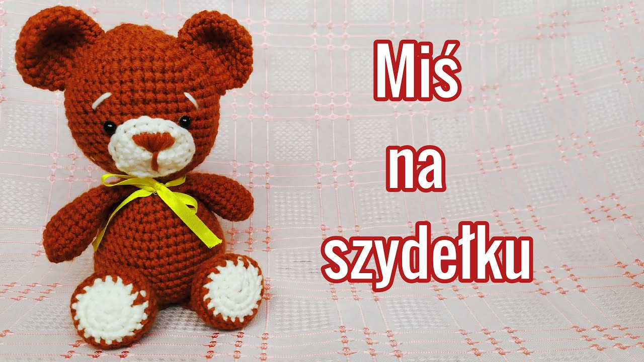 Jak zrobić misia na szydełku - Część 2