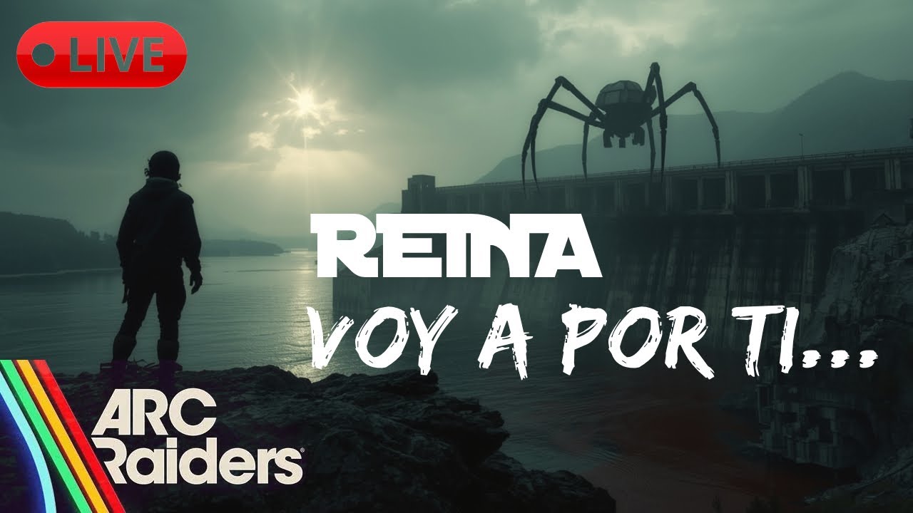 La Reina me espera… | ARC RAIDERS en directo