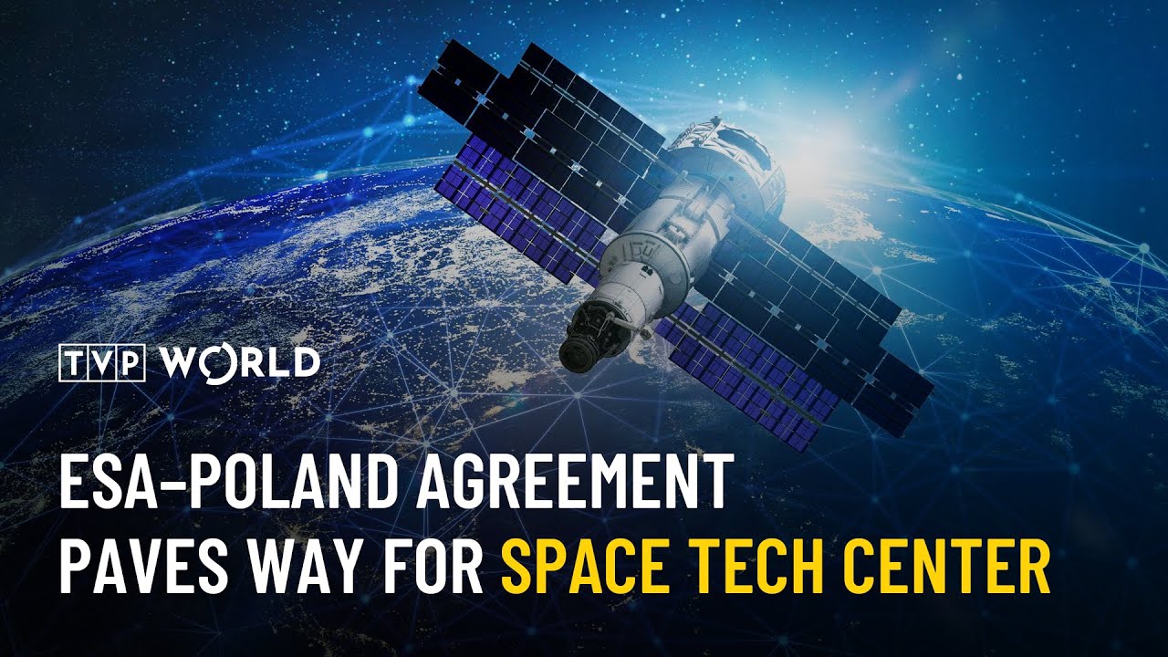 Poland, ESA sign deal to launch new space tech hub | Top Report
