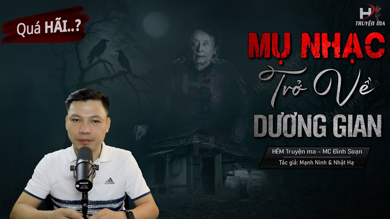 Câu Chuyện Ma: MỤ NHẠC TRỞ VỀ DƯƠNG GIAN - 3 Vong Hồn Dưới Ao Lạnh Lẽo MC Đình Soạn Kể Nghe Rợn
