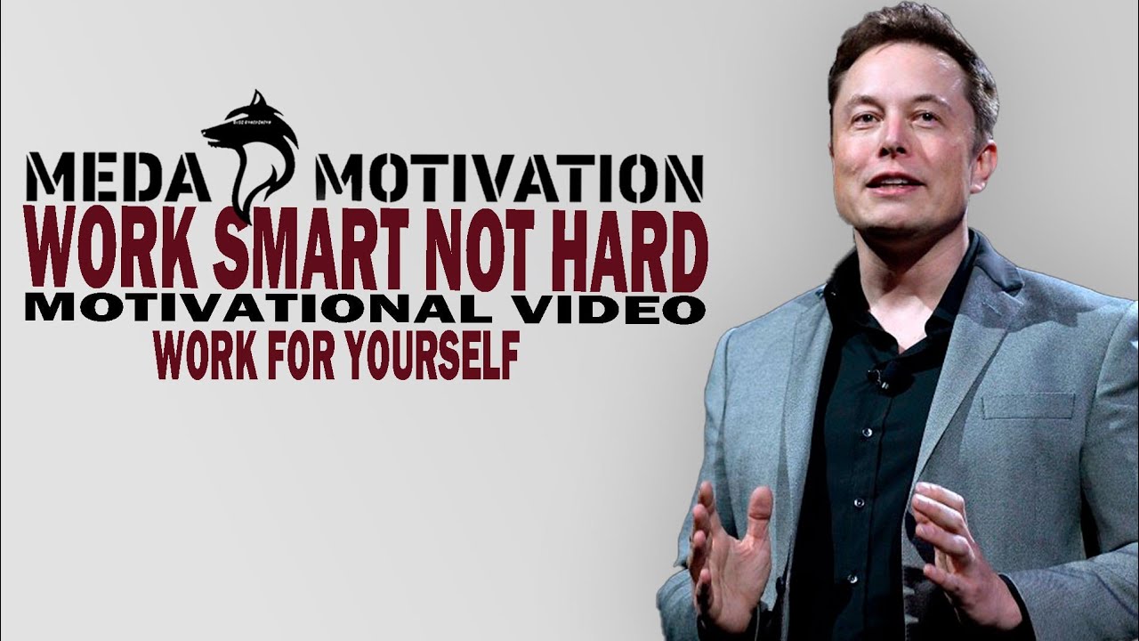 WORK SMART NOT HARD (Elon musk) - Powerful Motivational Video