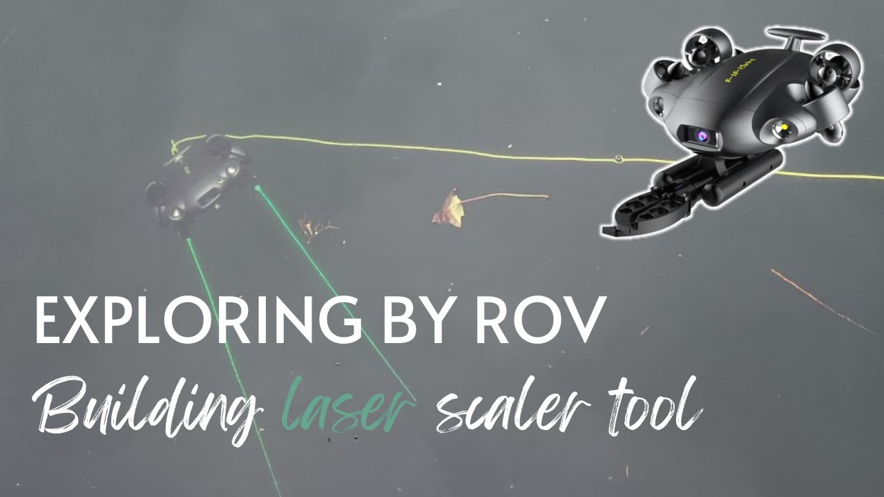 Building and testing a custom laser scaler tool for the FIFISH V6 Expert