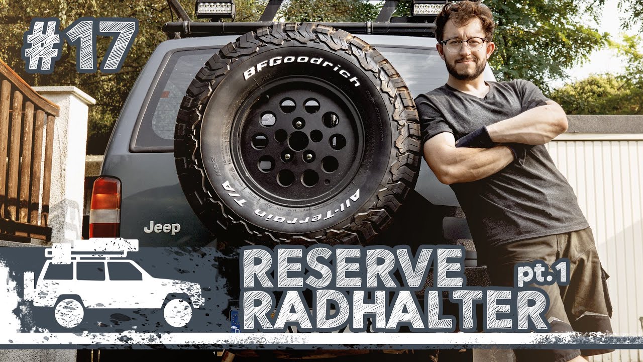 Offroad Camper Ausbau #17 | Pt.1 SMITTYBILT Reserveradhalter | JEEP CHEROKEE XJ OVERLAND | 4x4