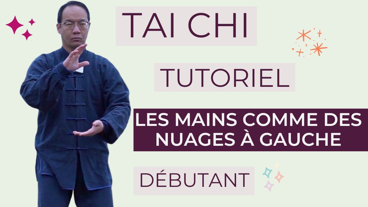 Tai Chi Tutoriel | Les mains comme des nuages à gauche