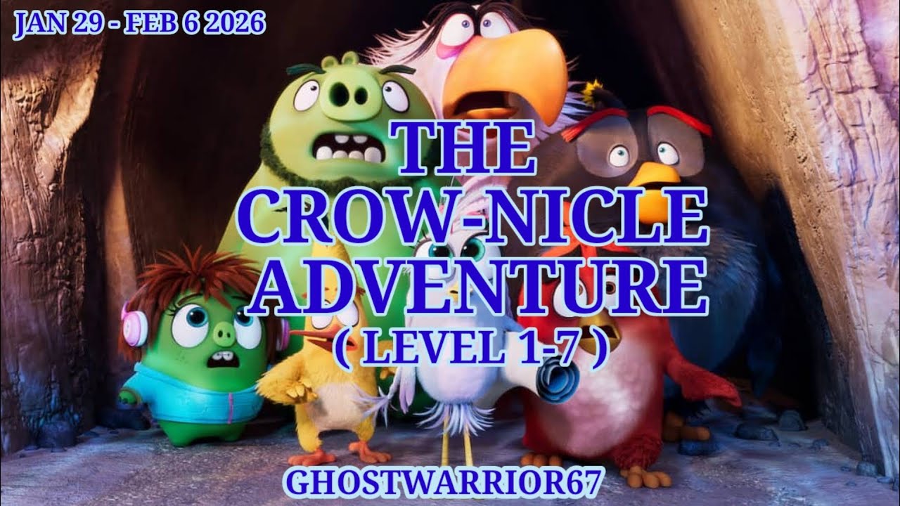 Angry birds 2 The Crow-nicle Adventure (level 1-7) Updated 2026/01/29 after Daily Challenge & ToF