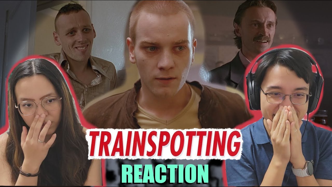 Trainspotting (1996) | MOVIE REACTION | First Time Watching