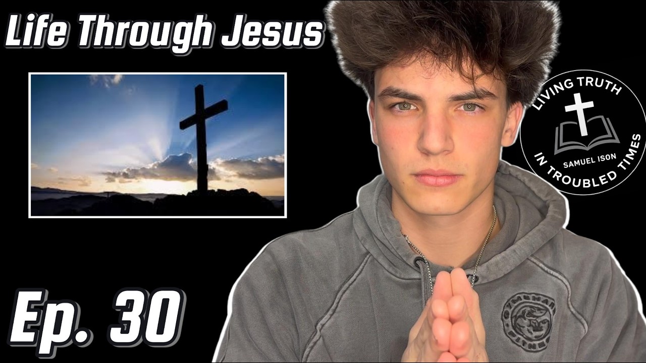 Ep. 30 - Life Through Jesus!