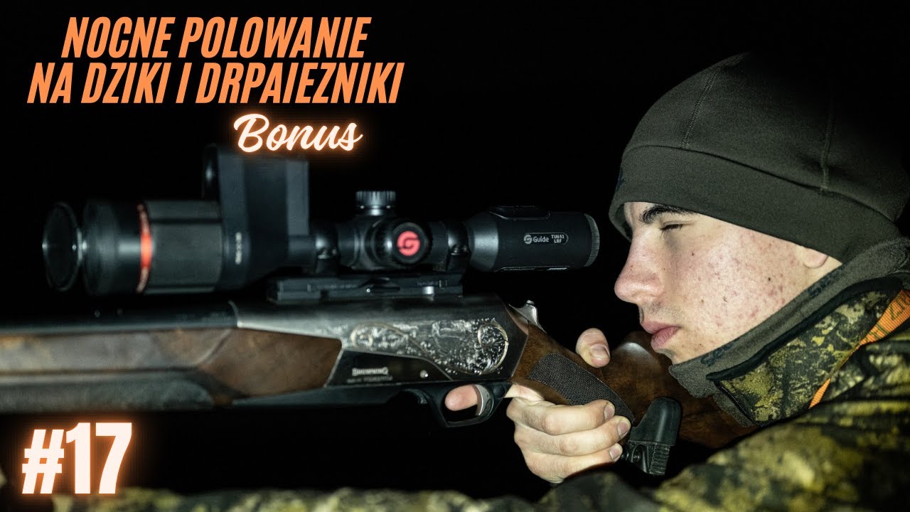 #17 BONUS / Nocne Polowanie na Dziki i Drapieżniki / Wild Boars & Predators Hunting in Poland