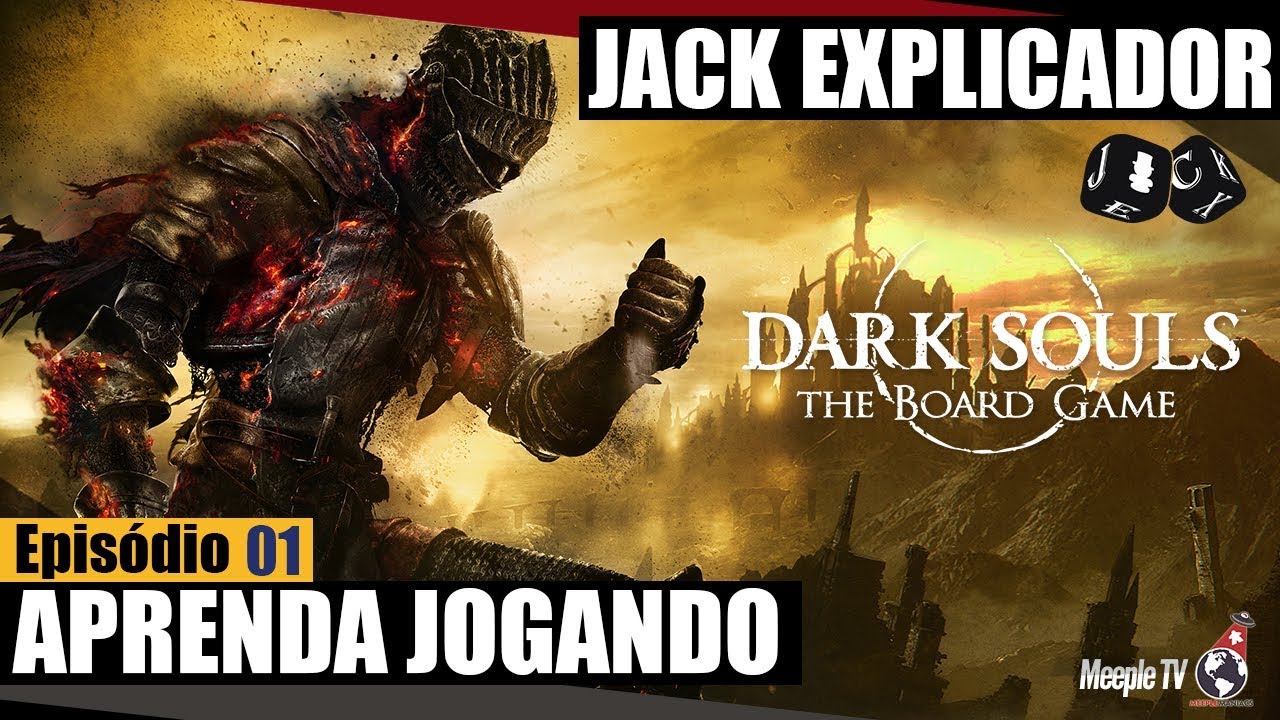 Dark Souls Board Game - Parte 1 - Jack Explicador