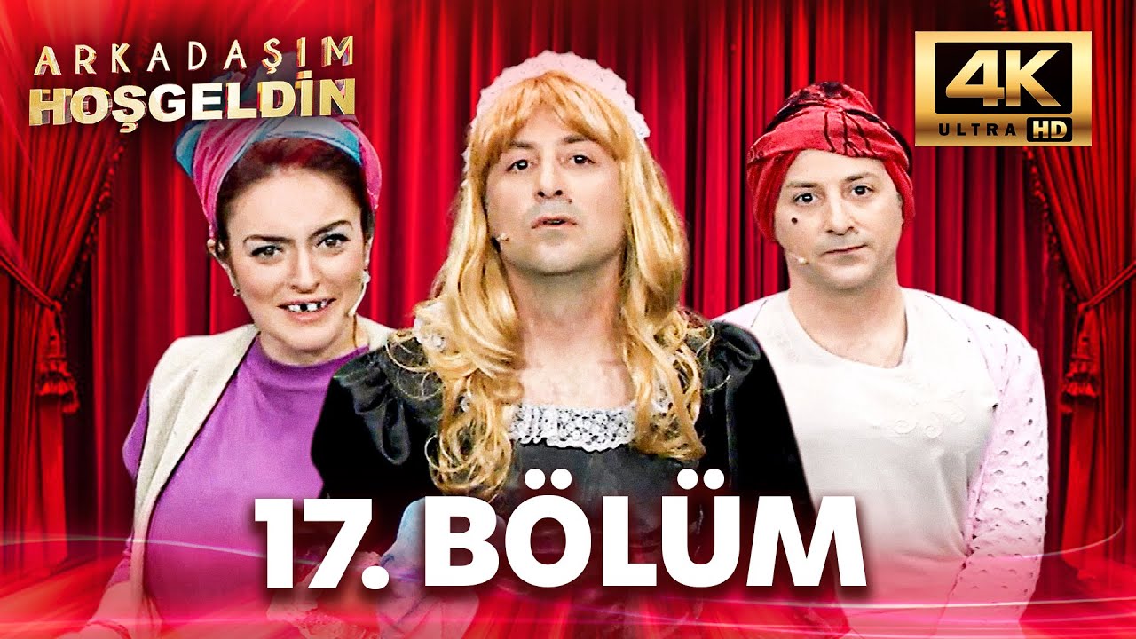 Arkadaşım Hoşgeldin 17.B&ouml;l&uuml;m | 4K Ultra HD | Demet Akalın