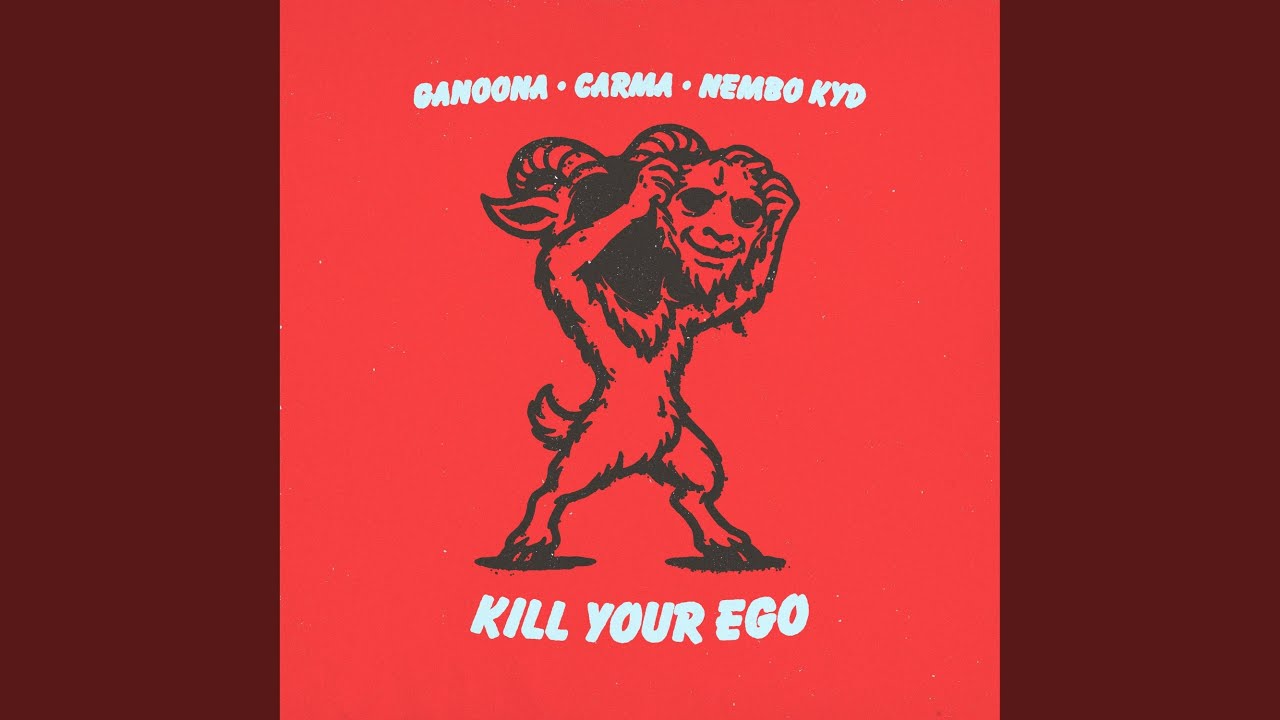 Kill Your Ego (feat. Carma)