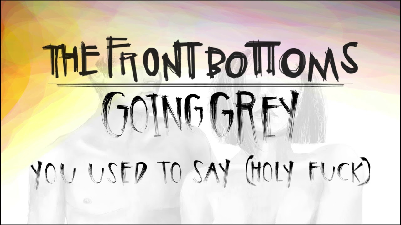 The Front Bottoms: You Used To Say (Holy Fuck) (Official Audio)