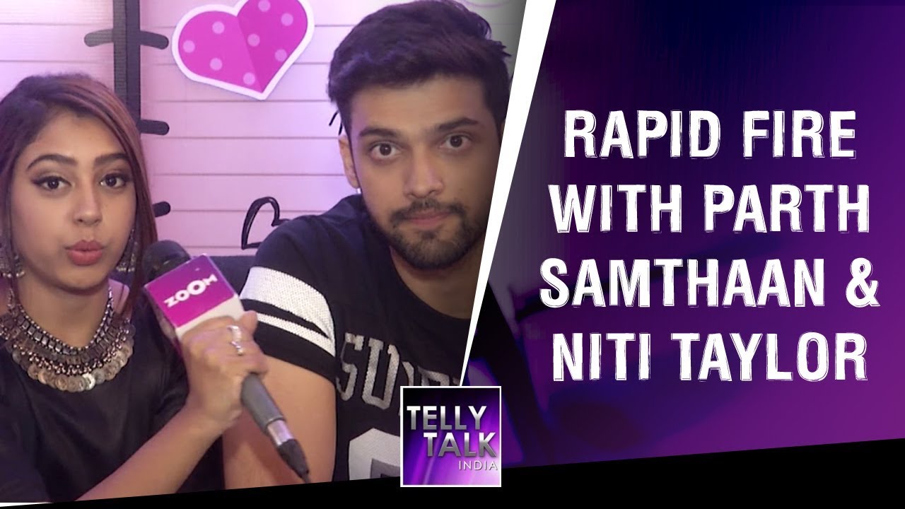 Parth Samthaan & Niti Taylor Finally Reveal Their Relationship Status And It Might SURPRISE You