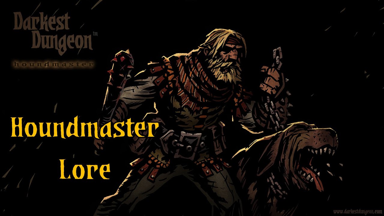 Darkest Dungeon Lore: Houndmaster
