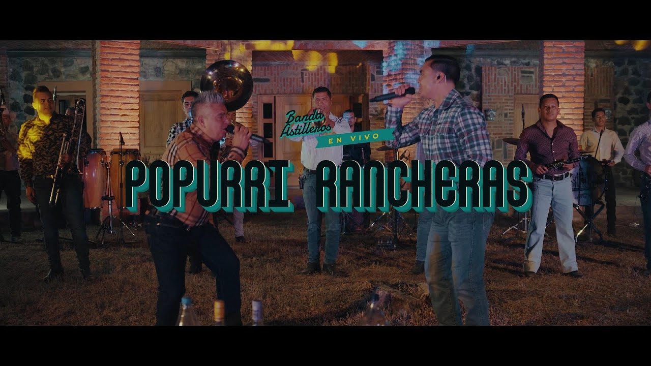 Banda Astilleros Oficial - Popurrí de Rancheras (En Vivo) desde el rancho