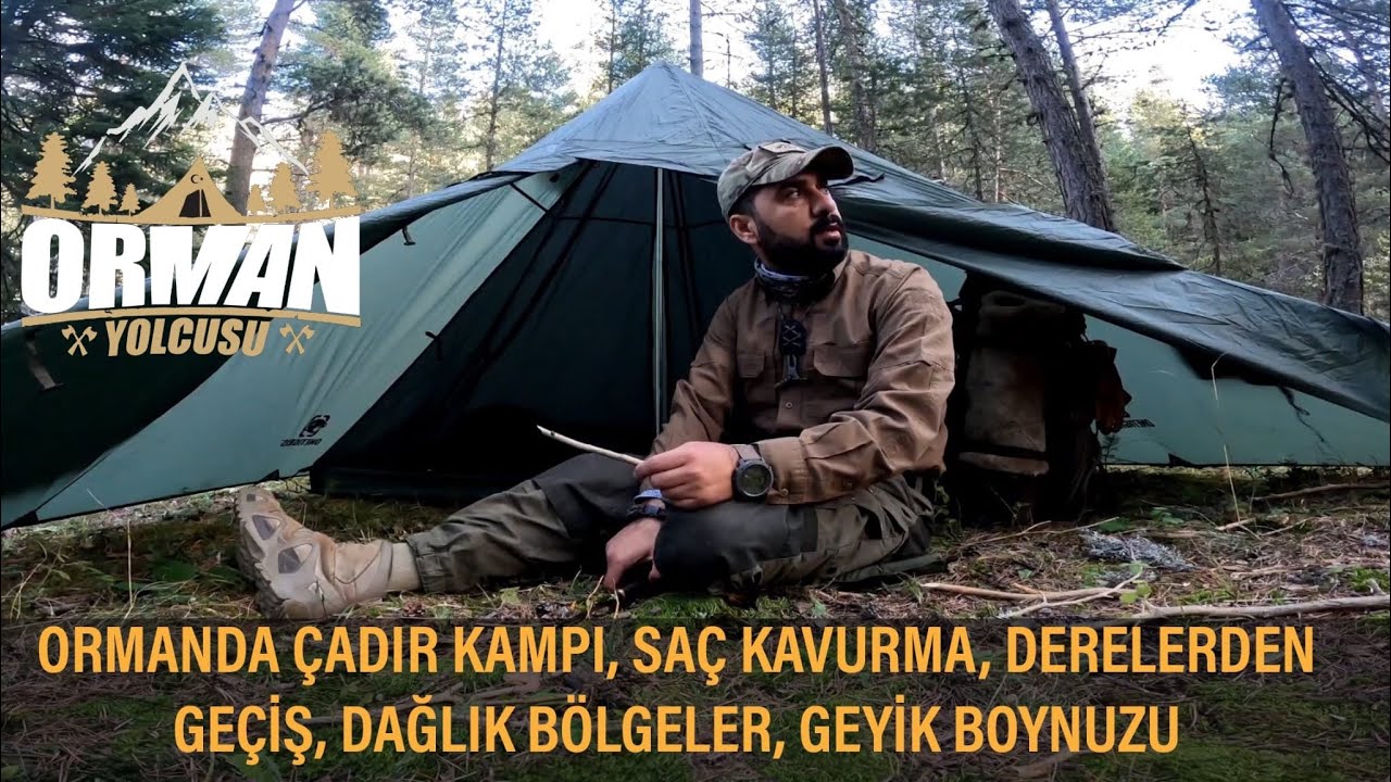 ORMANDA ÇADIR KAMPI, ÇADIR NERELERE KURULUR SAC KAVURMA, DERELERDEN GEÇİŞ, GEYİK BOYNUZU SURVİVAL