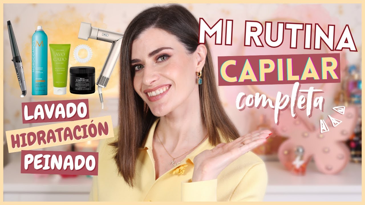MI RUTINA CAPILAR COMPLETA | ¿Cómo cuido mi PELO? Lavado, hidratación y peinado.