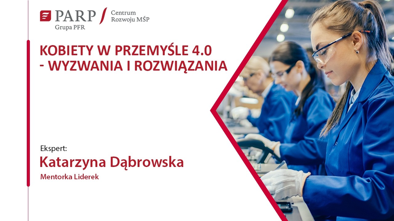 Kobiety w Przemyśle 4.0 - wyzwania i rozwiązania