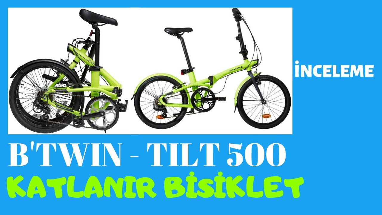 🔎B'TWIN - TILT 500 / Katlanır Bisiklet / İnceleme / Bilgi Videosu