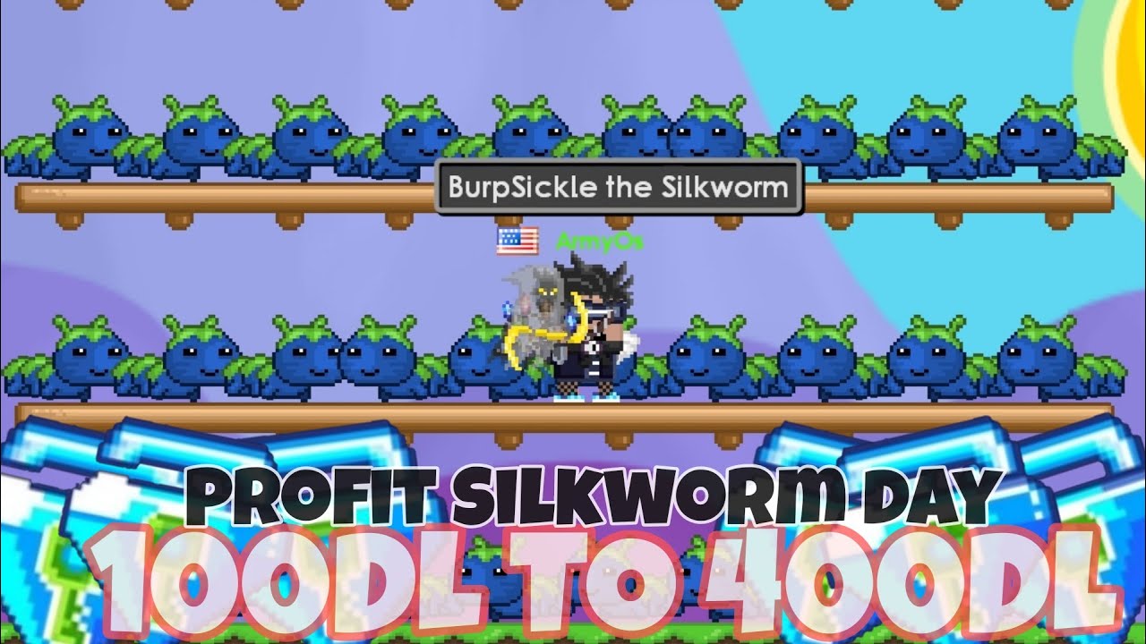 100DL TO 400DL Profit Silkworm #1 - Growtopia