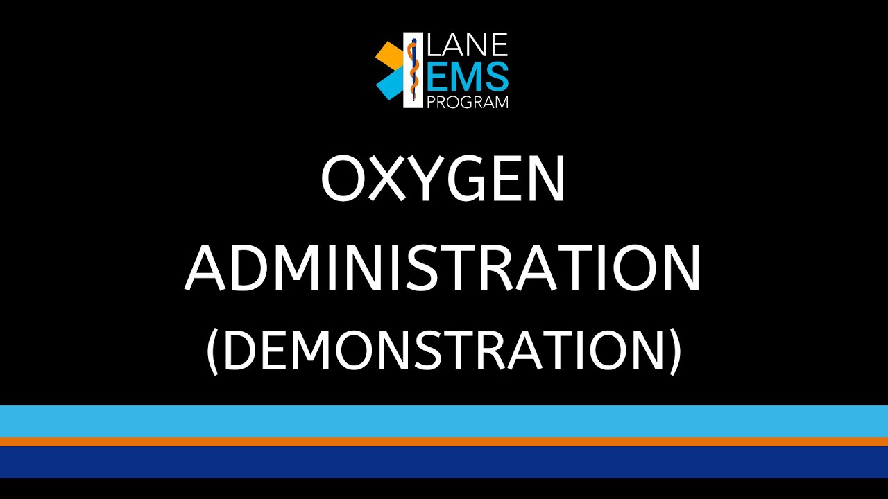 Oxygen Administration (Demonstration)