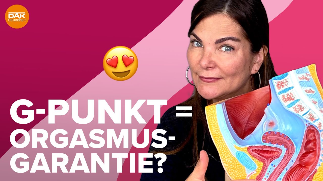 Was und wo ist der G-Punkt | #doktorsex | DAK-Gesundheit