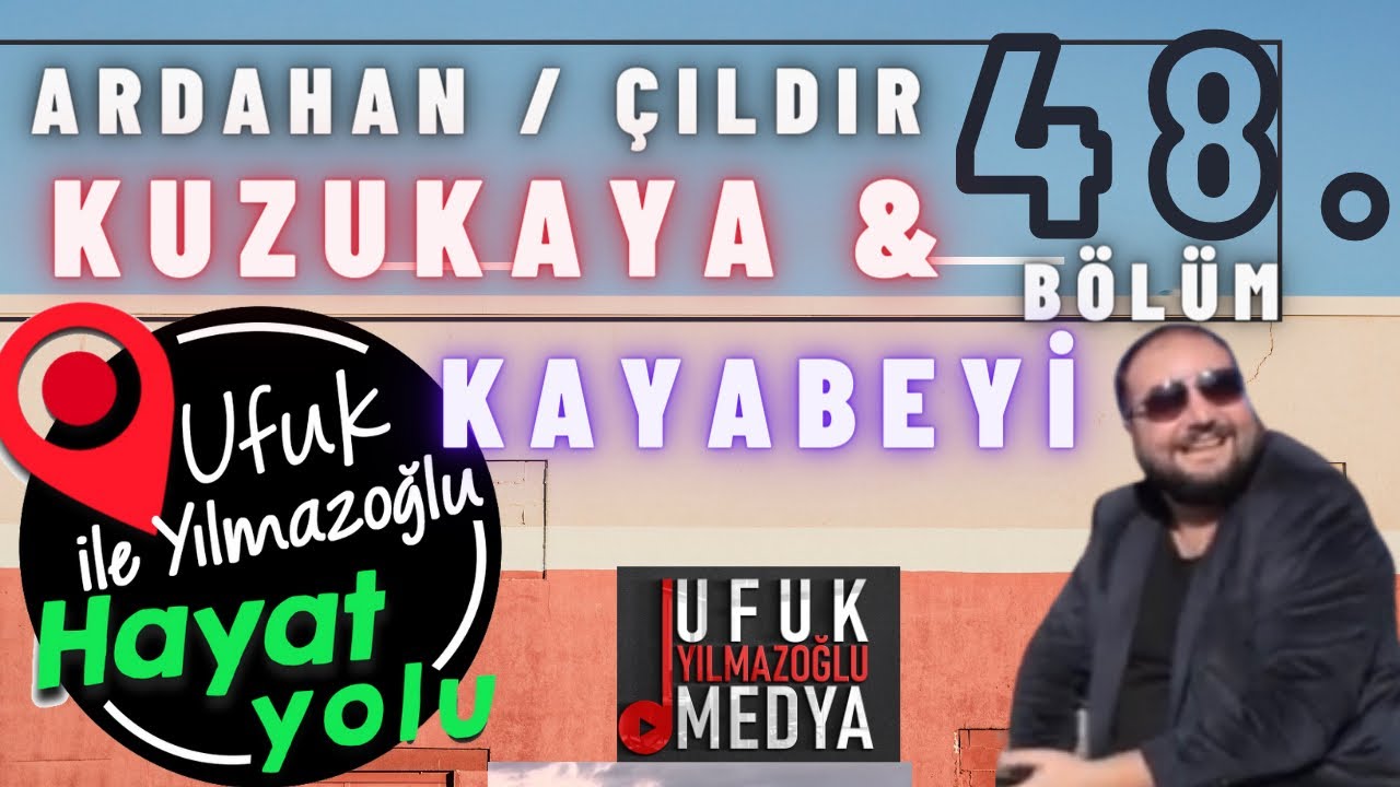Ufuk Yılmazoğlu İle Hayat Yolu -48. B&ouml;l&uuml;m/ Ardahan/&Ccedil;ıldır-Kuzukaya ve Kayabeyi K&ouml;y&uuml; 09.01.2022 Yayın
