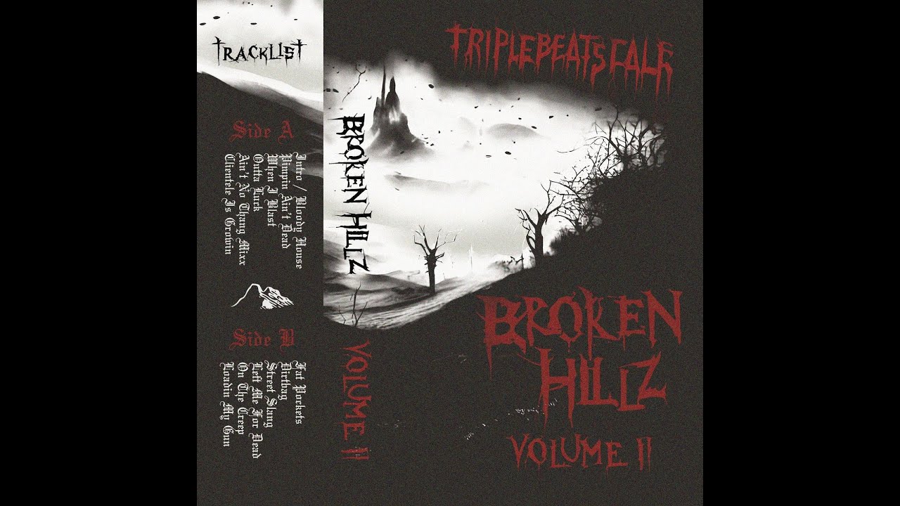 TRIPLEBEATSCALE  - BROKEN HILLZ VOL II (FULL TAPE)