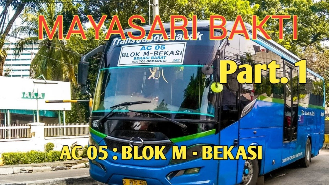 KELILING KOTA NAIK BIS KOTA PART.1 MayasariBakti AC 05 Bekasi-Blok M! YouTuber Kolonial! Jejak Basri