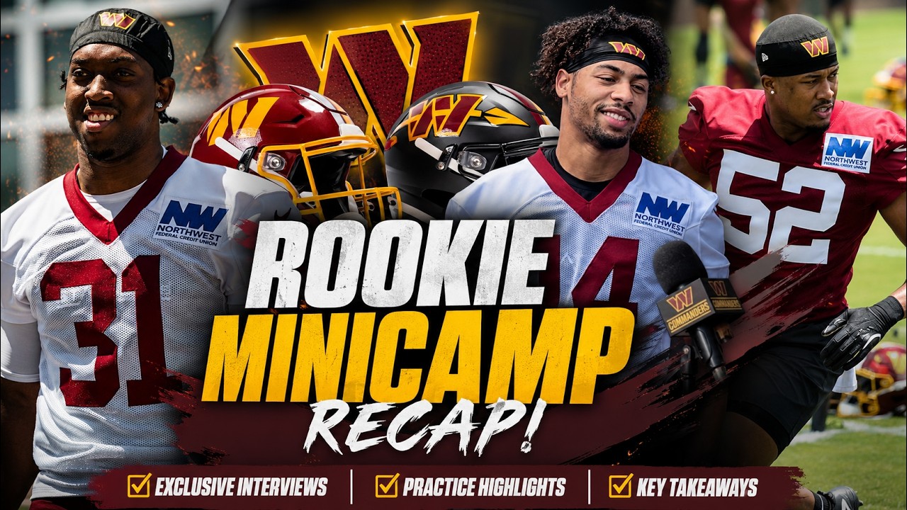 Washington Commanders Rookie Minicamp Recap and Interviews