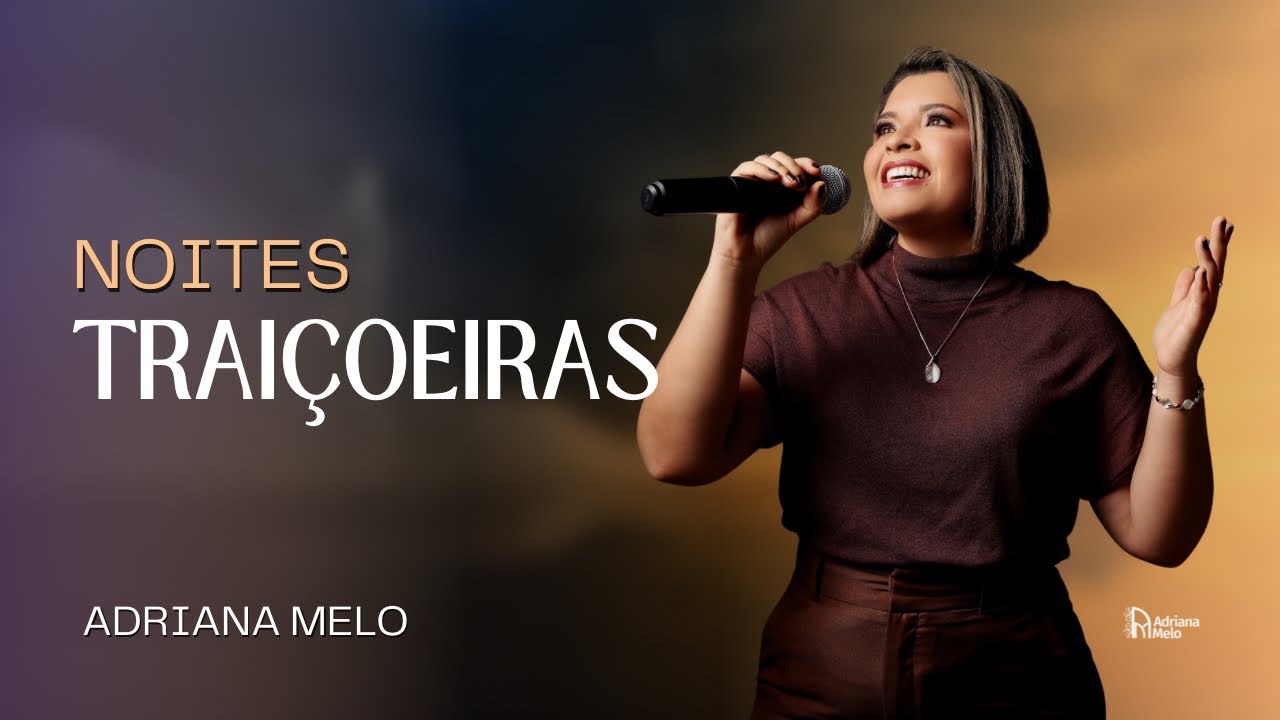 Adriana Melo - Noites Traiçoeiras (show)