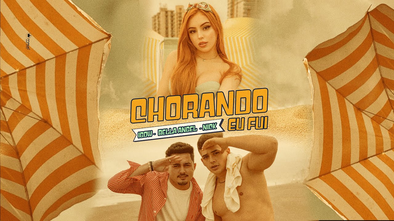 Chorando Eu Fui - Nick, Bella Angel e Igow