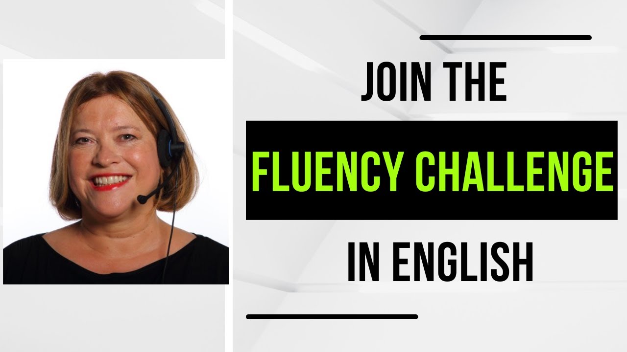Become More Fluent In English With Speaking Challenges