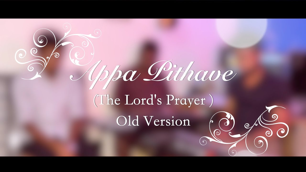 Appa pithave | The Lord's Prayer | Old Version | VINU X STUDIO | YOU RAISE ME UP