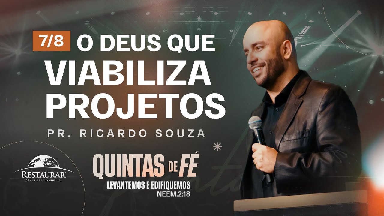 O DEUS QUE VIABILIZA PROJETOS - Pr. Ricardo Souza | S&eacute;rie de Mensagens: Neemias