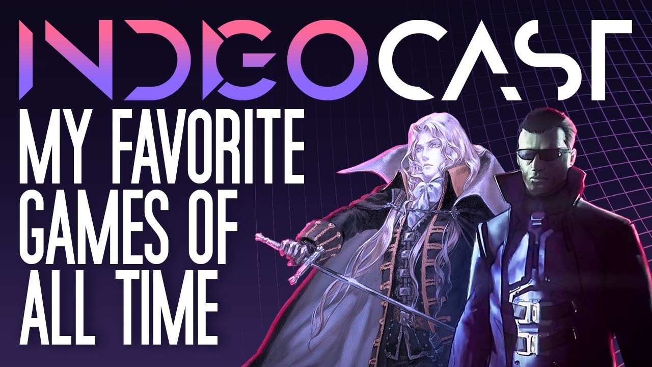 INDIGOCAST #4 | My Favorite Games of All Time (100K Sub Special)
