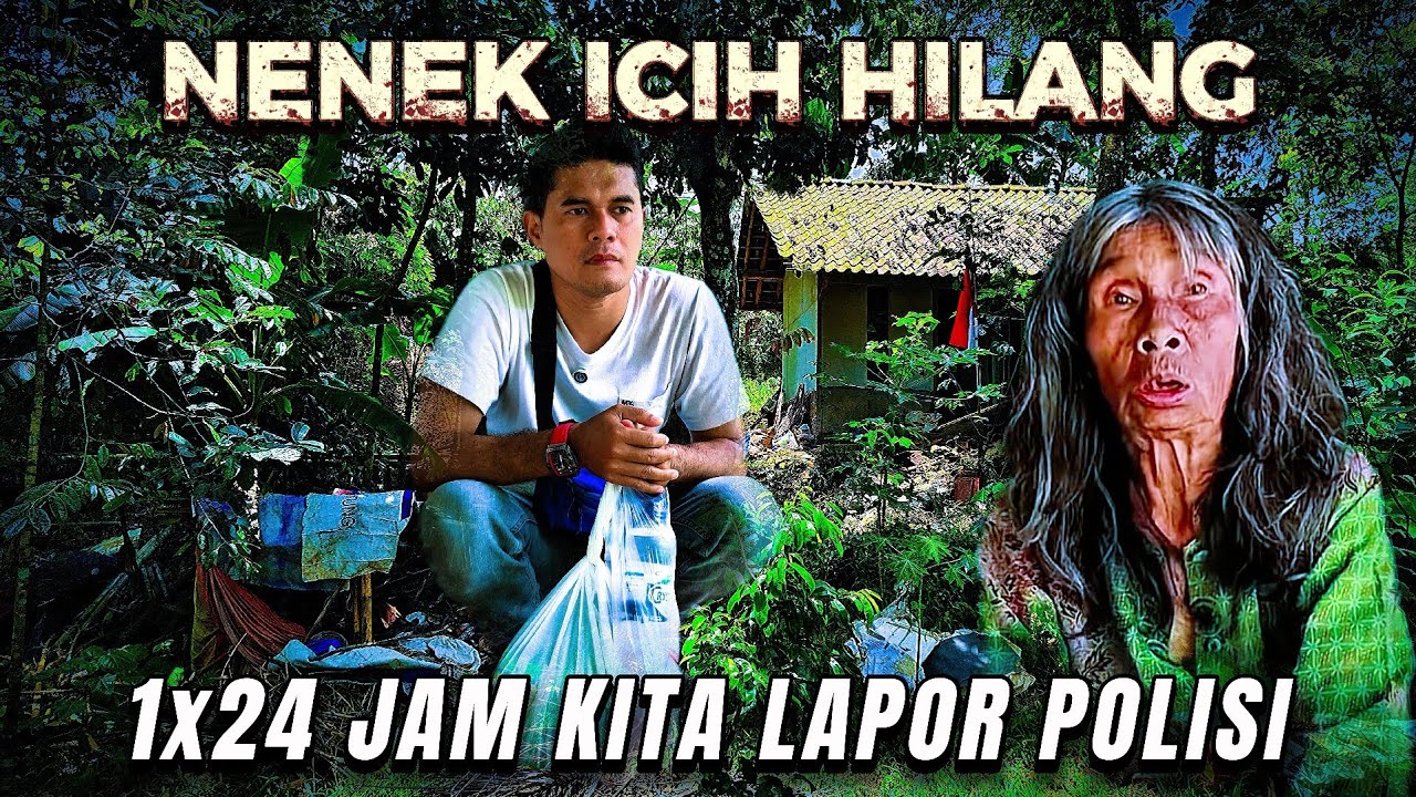 Nenek ICIH Hilang ⁉️ Rumah nya Berantakan, Kalau Gak Ada, 1x24 Jam Kita Lapor Polisi.