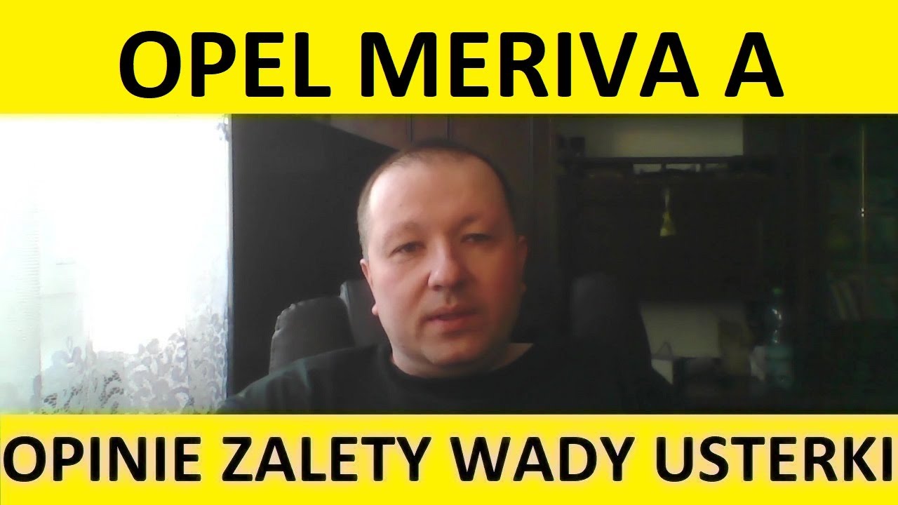 Opel Meriva A opinie, recenzja, zalety, wady, usterki, awarie, jaki silnik, spalanie, ceny, używane?