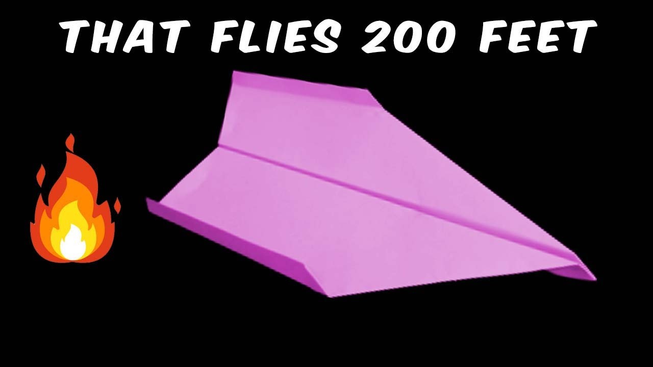 how to make a paper airplane that flies far 1000 feet - paper airplane easy