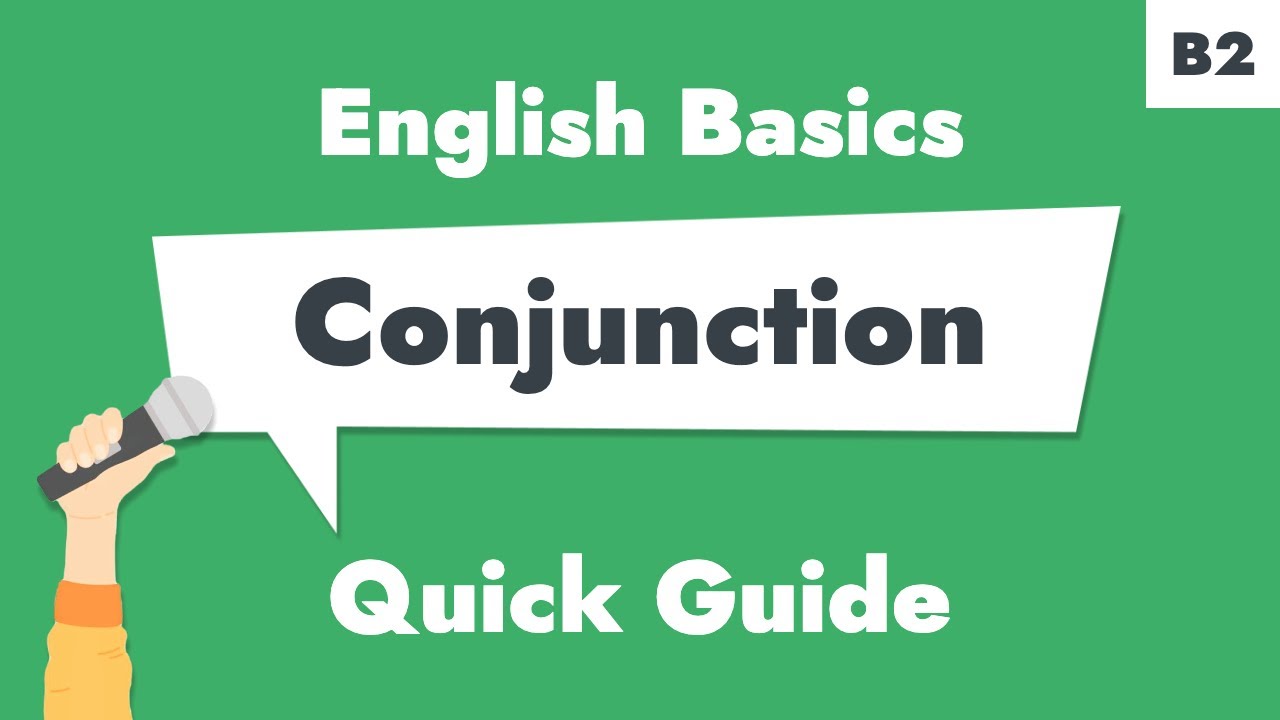 Learn B2 Conjunctions: Connect Ideas Smoothly with Advanced Grammar