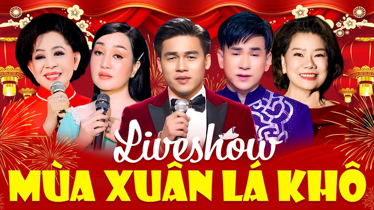 Liveshow Chào Xuân Bính Ngọ - Mùa Xuân Lá Khô | Đêm Hội Nhạc Xuân Nhiều Ca Sĩ Mừng Đón Xuân Sang