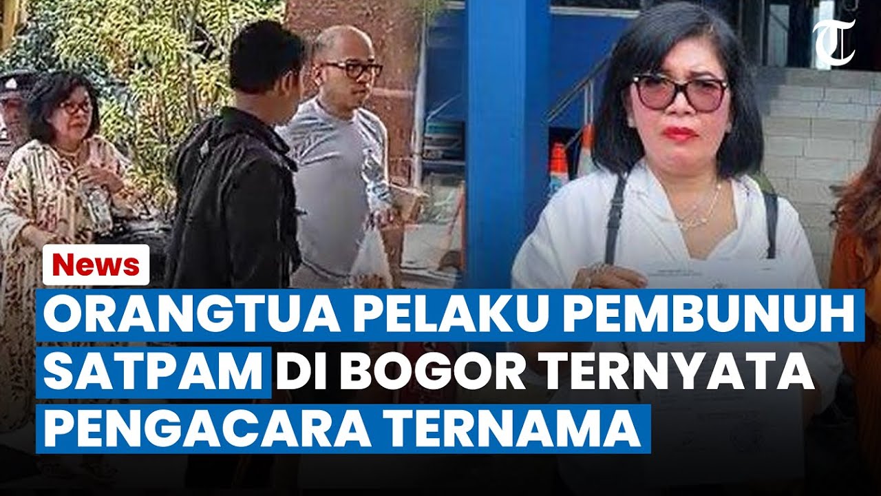 BUKAN ORANG BIASA, Ini Sosok Orangtua Terduga Pelaku Pembunuh Satpam Rumah Mewah di Bogor