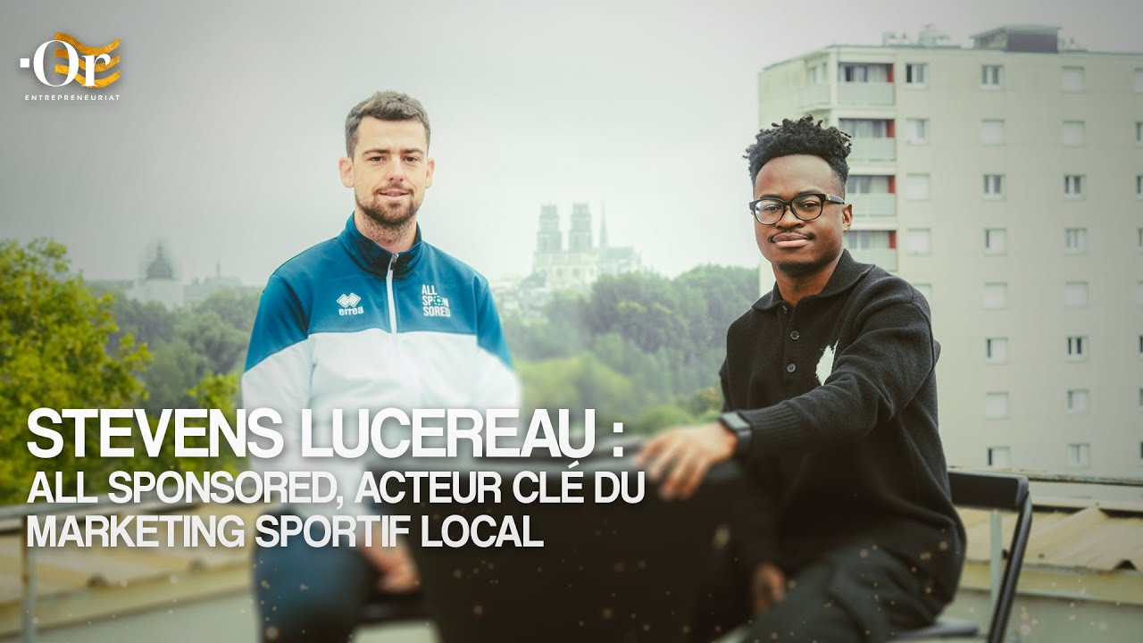Stevens Lucereau : l'agence All Sponsored, les leviers de succès, les activités, l'engagement