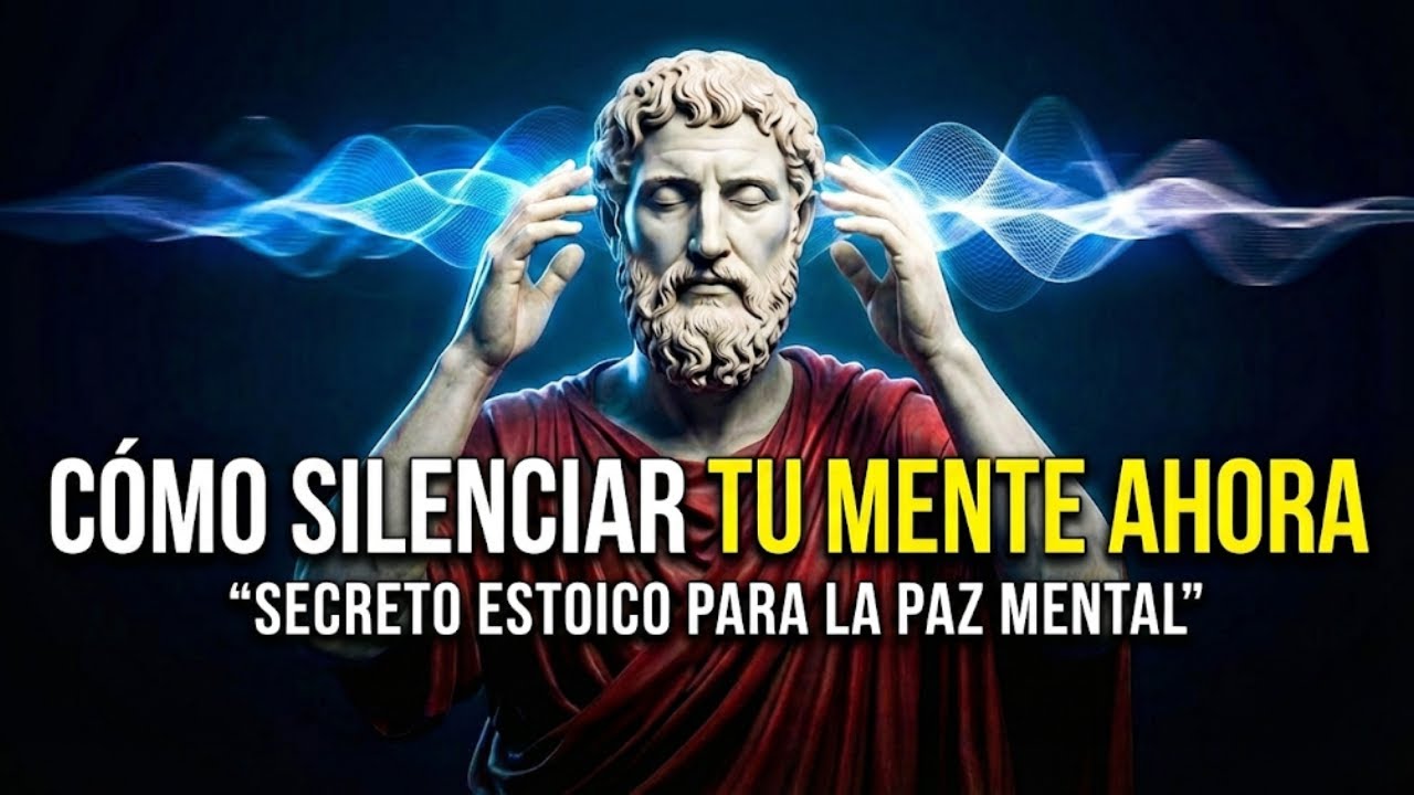 Apaga el RUIDO MENTAL con estoicismo